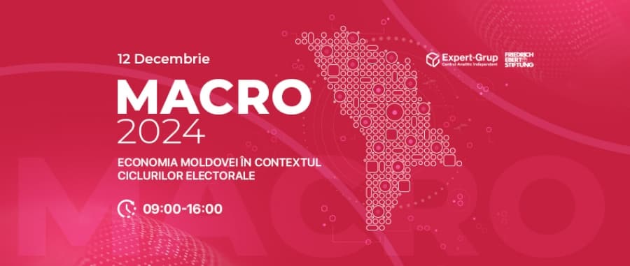 Conferința Internațională Anuală MACRO „Economia Moldovei în contextul ciclurilor electorale”, ediția a XII-a