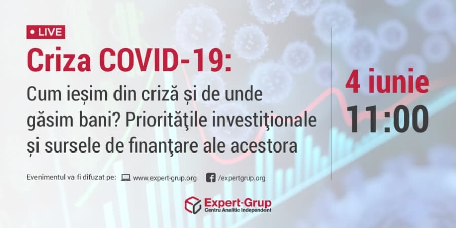 Videoconferință „Criza COVID-19: Cum ieșim din criză și de unde găsim bani? Prioritățile investiționale și sursele de finanțare ale acestora”