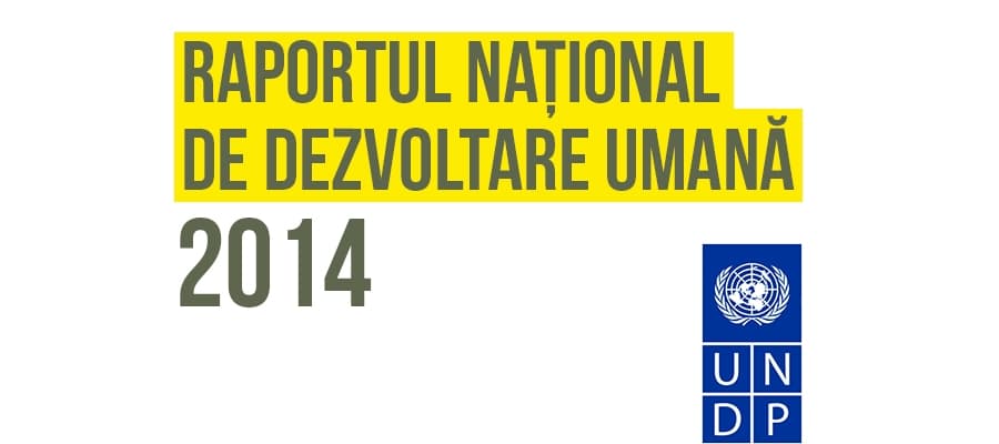 Raportul Național de Dezvoltare Umană 2014: „Sectorul Privat, un partener responsabil în schimbarea sistemică și dezvoltarea umană”