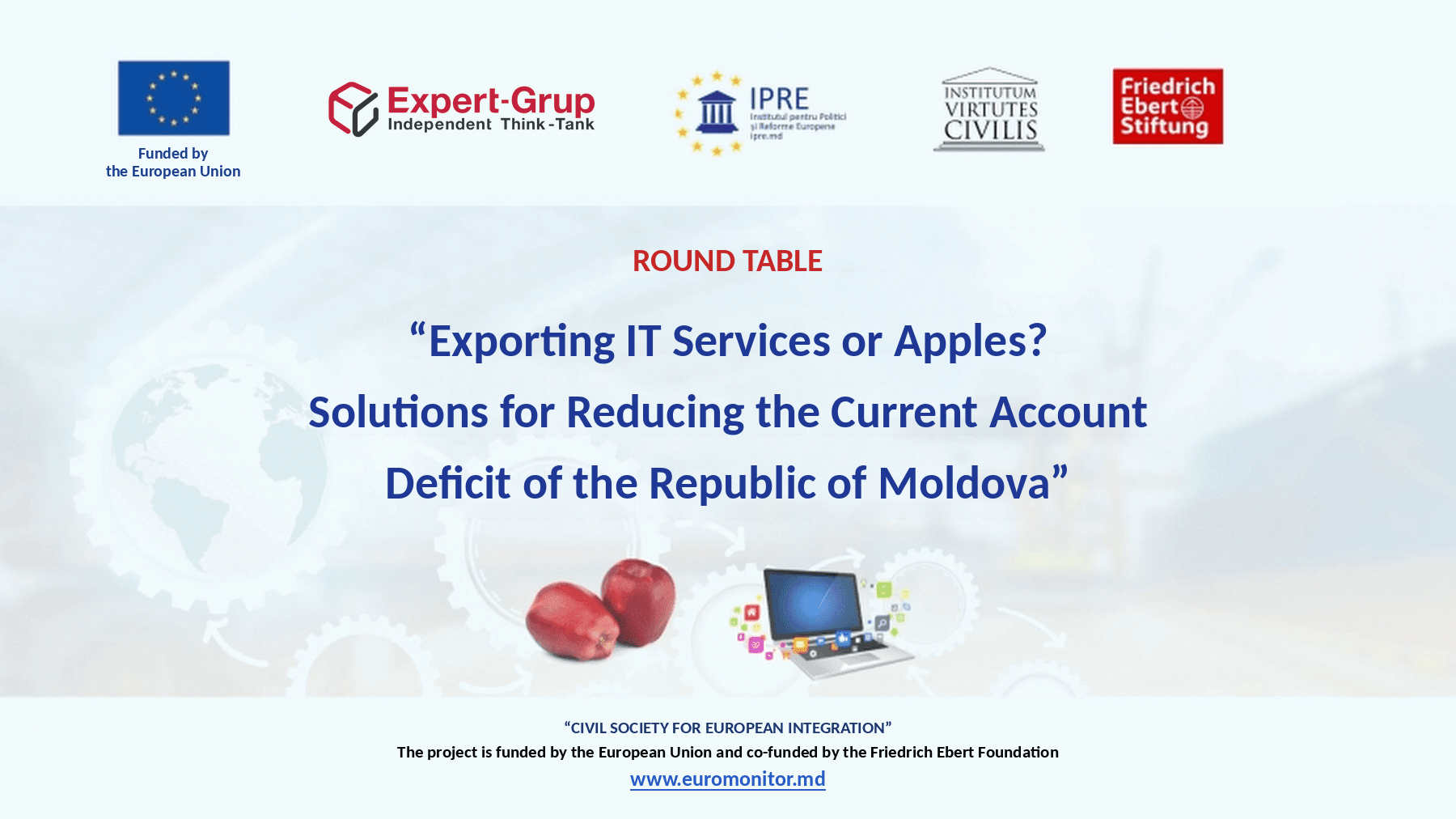 Round table: Exporting IT services or apples? Solutions for reducing the current account deficit of the Republic of Moldova