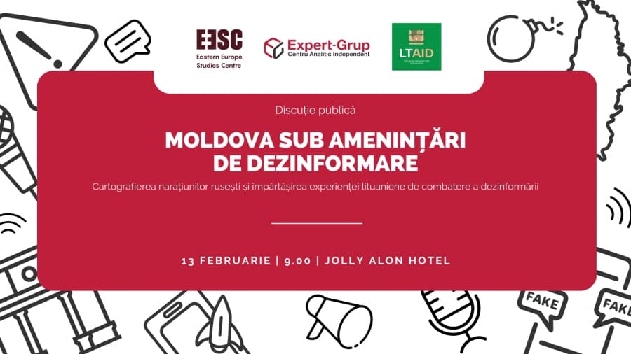 Discuție publică „Moldova sub amenințări de dezinformare: cartografierea narațiunilor rusești și împărtășirea experienței lituaniene de combatere a dezinformării”