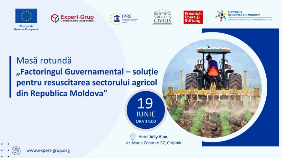 Masă rotundă: „Factoringul Guvernamental – soluție pentru resuscitarea sectorului agricol din Republica Moldova”