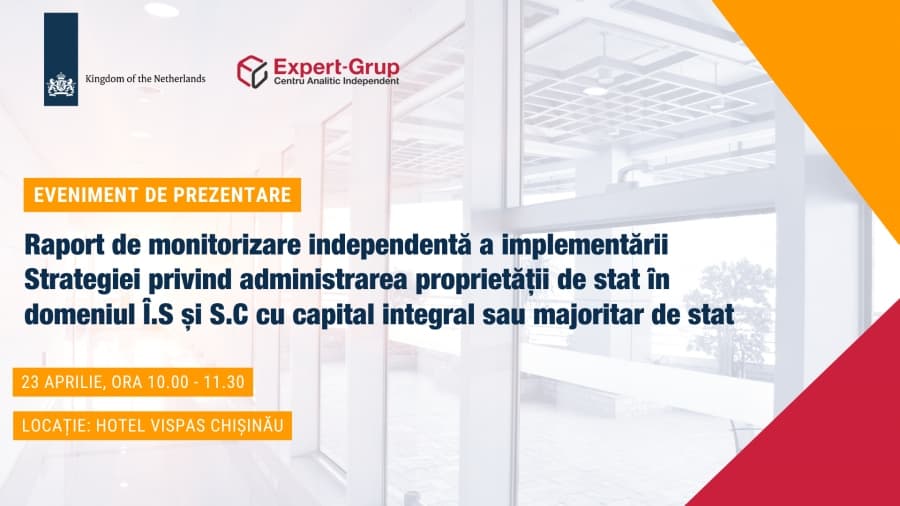 Eveniment de prezentare a Raportului de monitorizare privind implementarea Strategiei de administrare a proprietății de stat în domeniul Î.S și al S.C cu capital integral sau majoritar de stat
